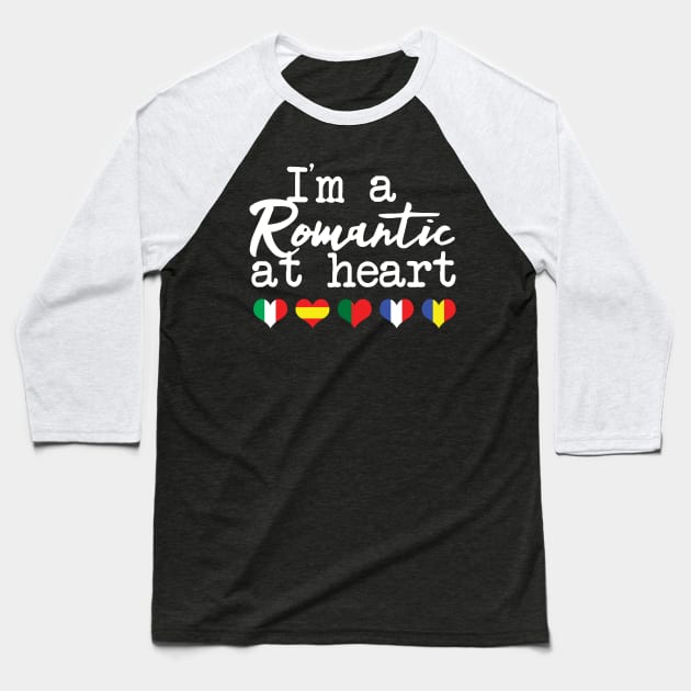 I'm a Romantic At Heart Baseball T-Shirt by UnderwaterSky